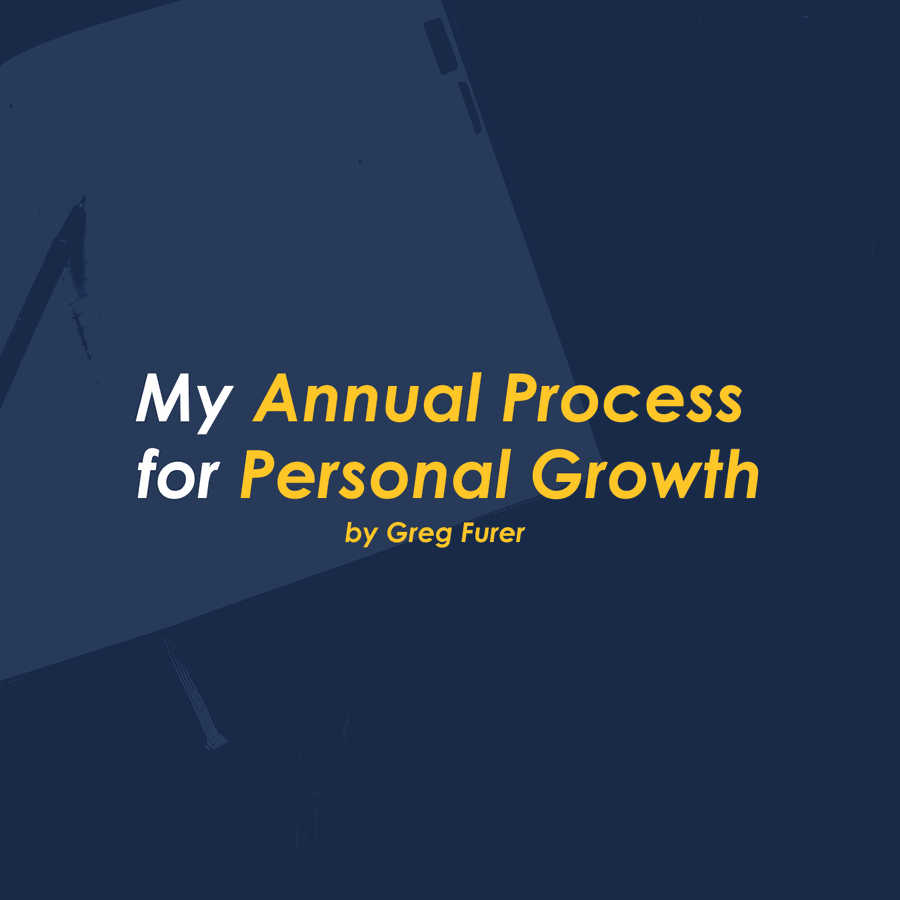 My Annual Process for Personal Growth