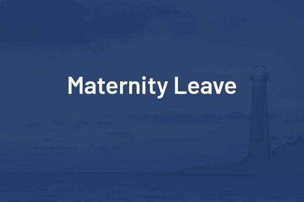 Maternity Leave