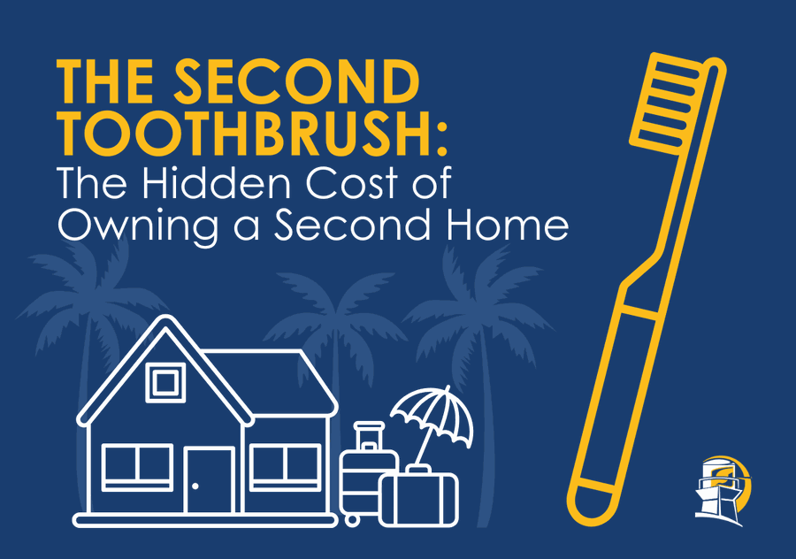 The Second Toothbrush: The Hidden Cost of Owning a Second Home
